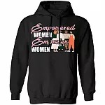 Empowered Women Empower Women Feminist Gift Hoodie - Sweatshirt, Black, Hoodie