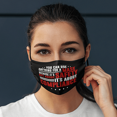 Alternative view of You Can Use Anything For A Mask Because It's Not About Safety Washable Reusable Custom – Printed Cloth Face Mask Cover