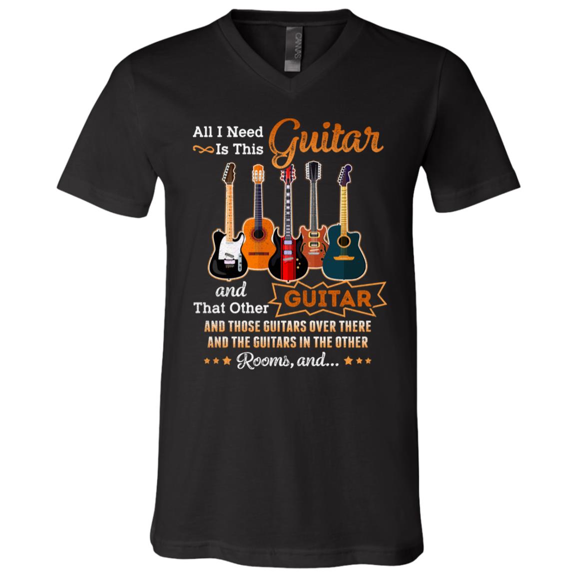 All I Need Is This Guitar and That Other Guitar Bass Player Gift T-Shirt - V Neck, Black, V-Neck T-Shirt