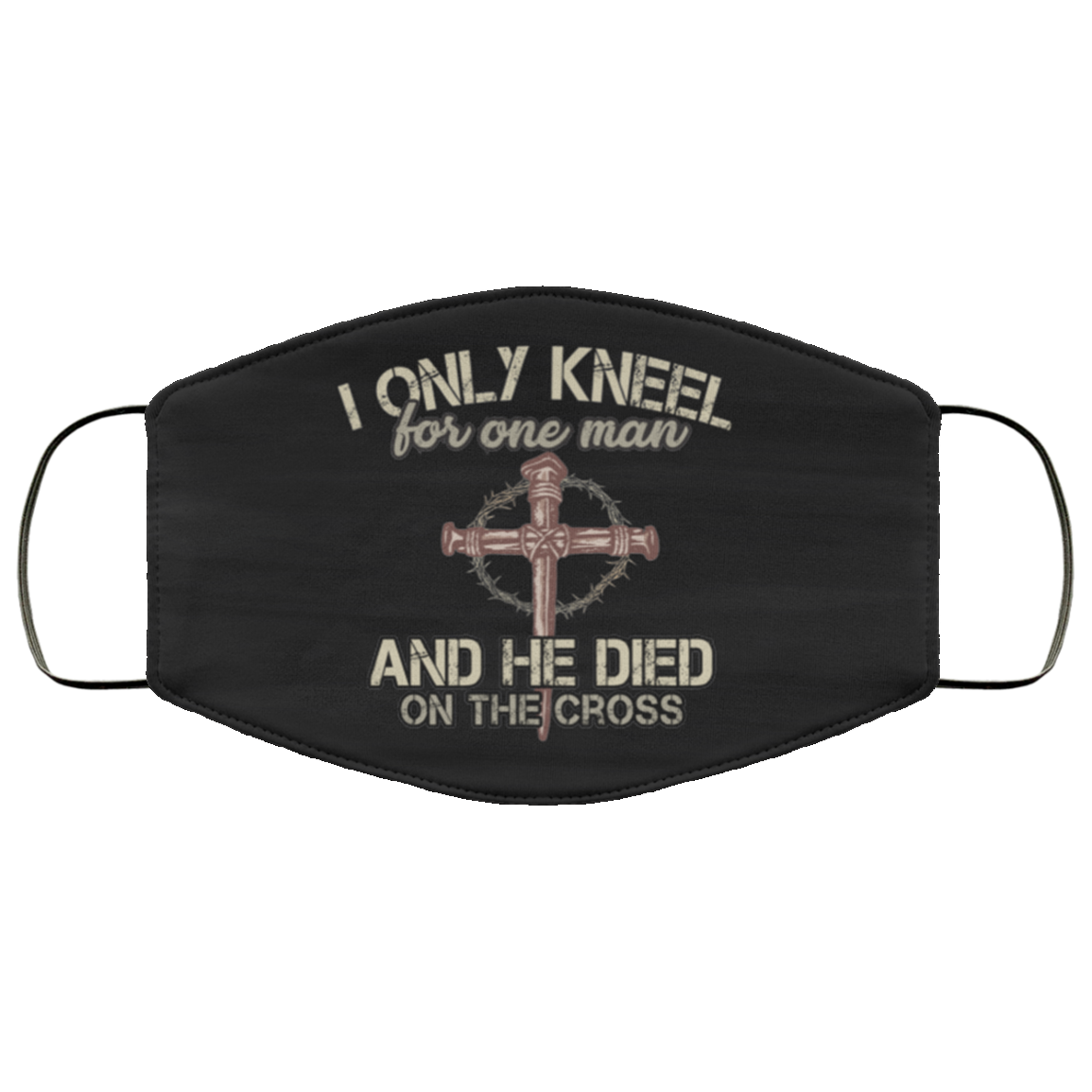 I Only Kneel For One Man And He Died On The Cross Washable Reusable Custom – Printed Cloth Face Mask Cover, Black, Cloth Face Mask I Only Kneel For One Man And He Died On The Cross Washable Reusable Custom – Printed Cloth Face Mask Cover, Black, Cloth Face Mask