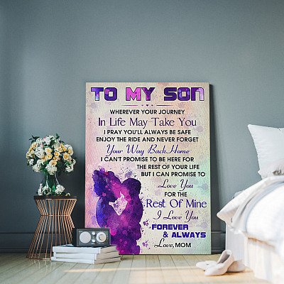 Alternative view of To My Son Wherever Your Journey In Life May Take You Love Mom Framed Canvas - Unframed Poster