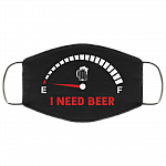 I Need Beer - Will Remove for Beer Washable Reusable Custom - Printed Cloth Face Mask Cover, White, Cloth Face Cover
