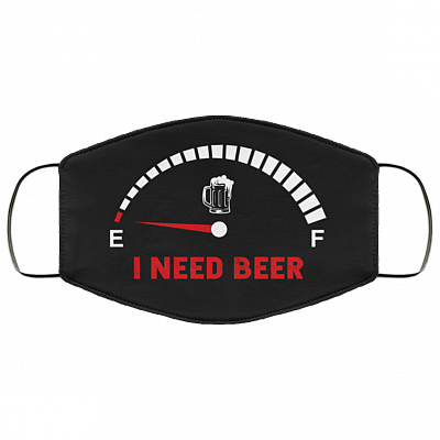 I Need Beer - Will Remove for Beer Washable Reusable Custom - Printed Cloth Face Mask Cover, White, Cloth Face Cover