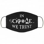 In Science We Trust Washable Reusable Custom – Printed Cloth Face Mask Cover, Black, Cloth Face Cover
