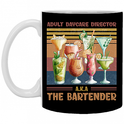 Drunk Adult Daycare Director A.k.a the Bartender Beer Wine Cocktail Lover Coffee Mug - Water Bottle, Black, 11 oz. White Mug