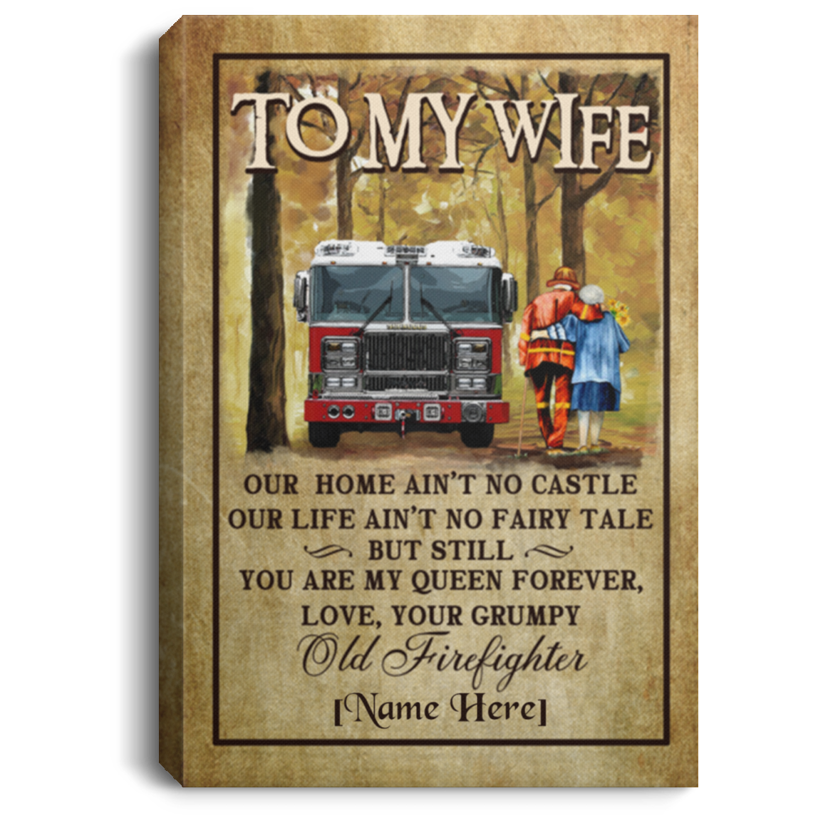 Personalized Old Firefighter to My Wife Our Home Ain't No Castle Framed Canvas Prints - Unframed Poster, White, 0.75'' Framed Canvas