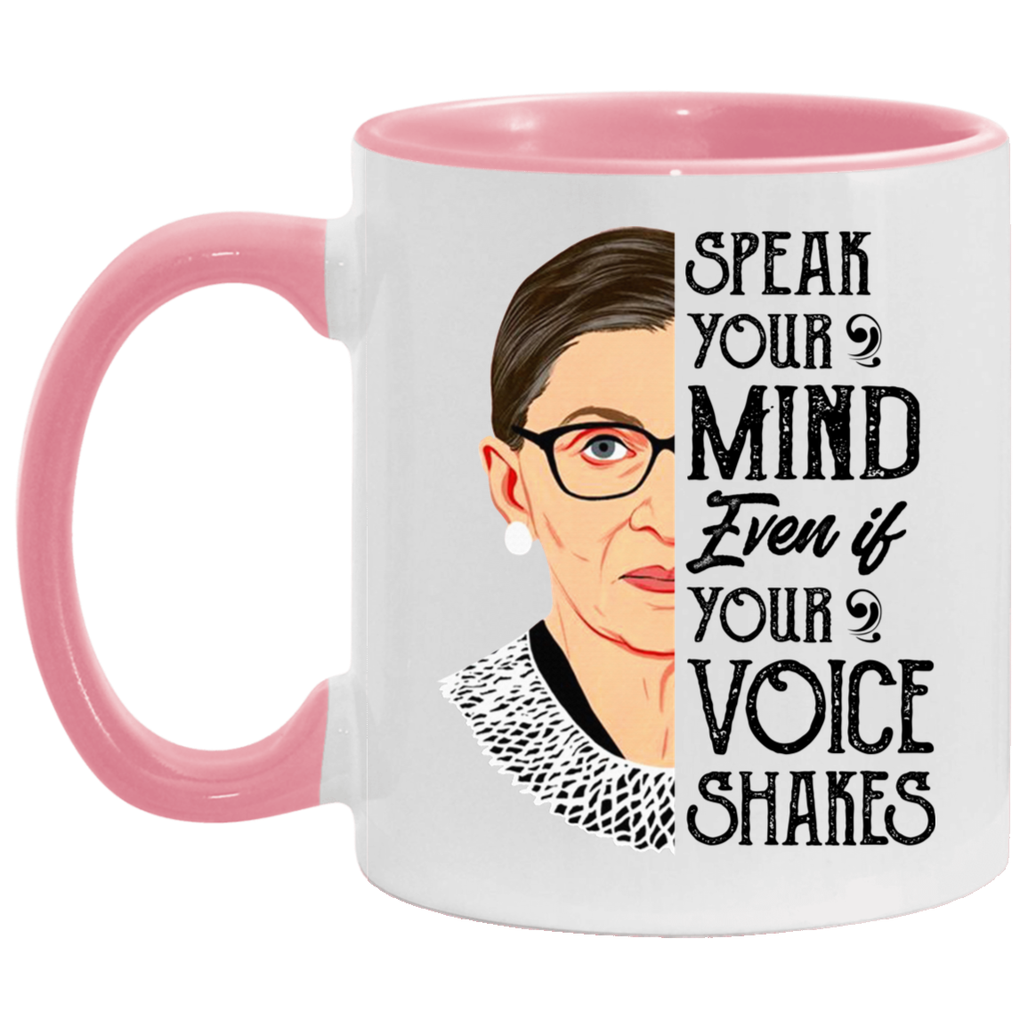 Speak Your Mind Even If Your Voice Shakes Accent Mug, White/Pink, 11 oz. Accent Mug