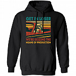 Communism Get in Loser We're Seizing the Means of Production Karl Funny Hoodie - Sweatshirt, Black, Hoodie