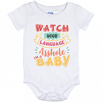 Watch Your Language Asshole I'm A Baby Baby Onesie – Baby Infant Bodysuit, White, Baby Onesie - 12 Month