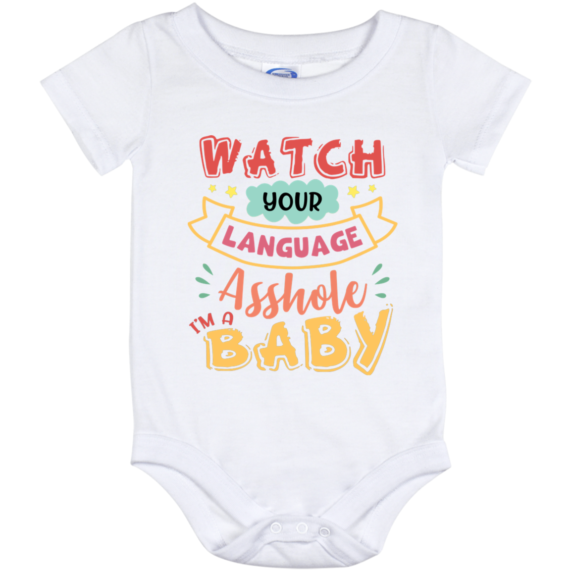 Watch Your Language Asshole I'm A Baby Baby Onesie – Baby Infant Bodysuit, White, Baby Onesie - 12 Month