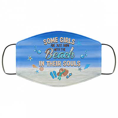 Some Girls Are Just Born With The Beach In Their Souls Washable Reusable Custom - Printed Cloth Face Mask Cover, White, Cloth Face Cover