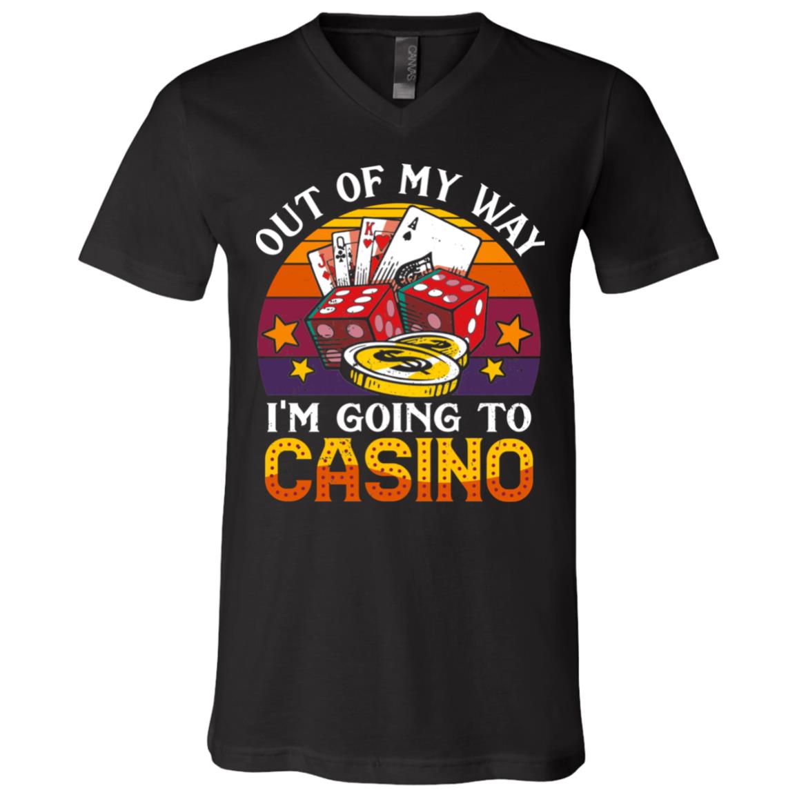 Out Of My Way I'm Going To Casino Vintage T-Shirt - Funny Gambling Shirt, Black, V-Neck T-Shirt