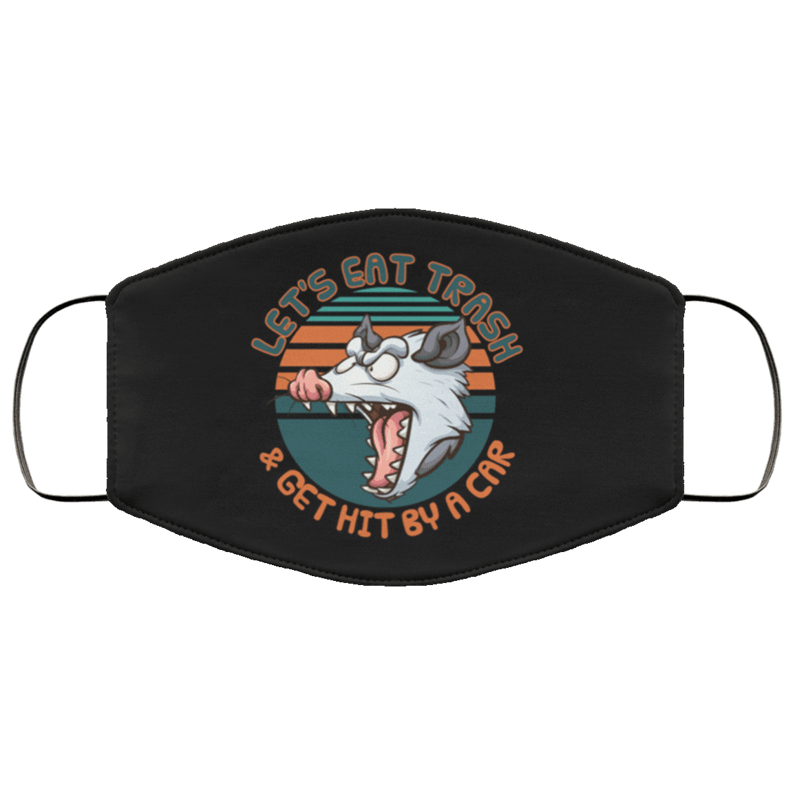 Let's Eat Trash and Get Hit By A Car Washable Reusable Custom - Printed Cloth Face Mask Cover, White, Cloth Face Mask