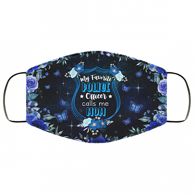 My Favorite Police Officer Calls Me Mom Washable Reusable Custom - Police Mom Printed Cloth Face Mask Cover, White, Cloth Face Cover