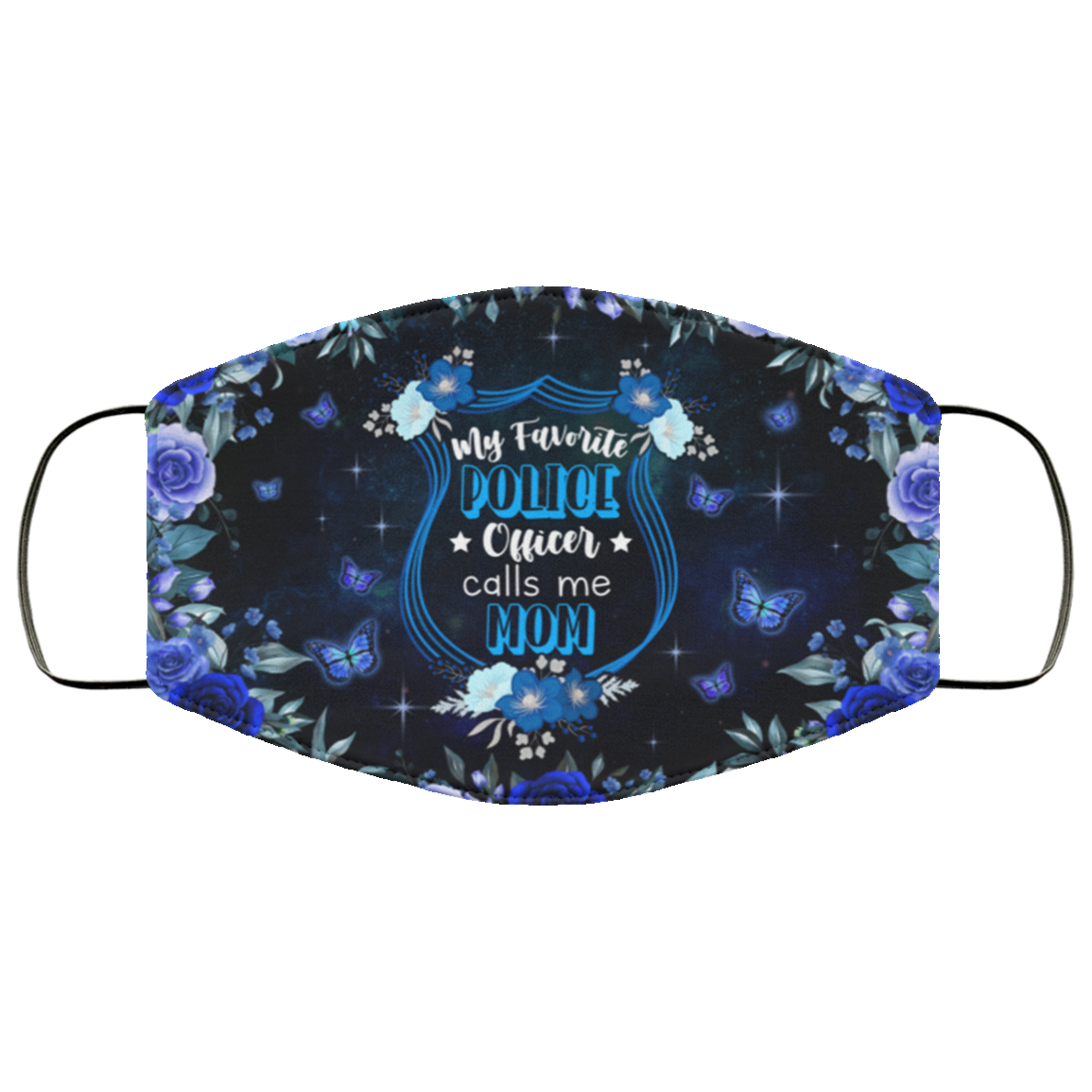 My Favorite Police Officer Calls Me Mom Washable Reusable Custom - Police Mom Printed Cloth Face Mask Cover, White, Cloth Face Cover