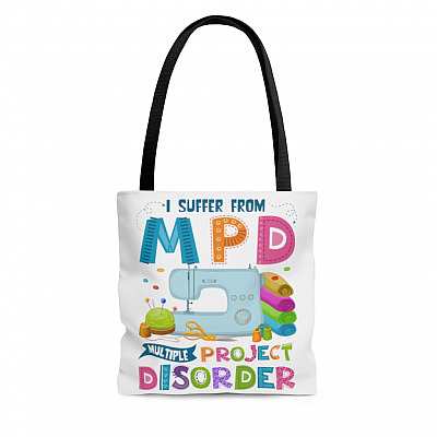 I Suffer From MPD Multiple Project Disorder All Over Print Tote Bag - Shoulder Bag - Funny Sewing Gifts