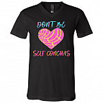 Don't Be Self Conchas Mexican Latina Girl Feminist Gift T-Shirt - V Neck, Black, V-Neck T-Shirt