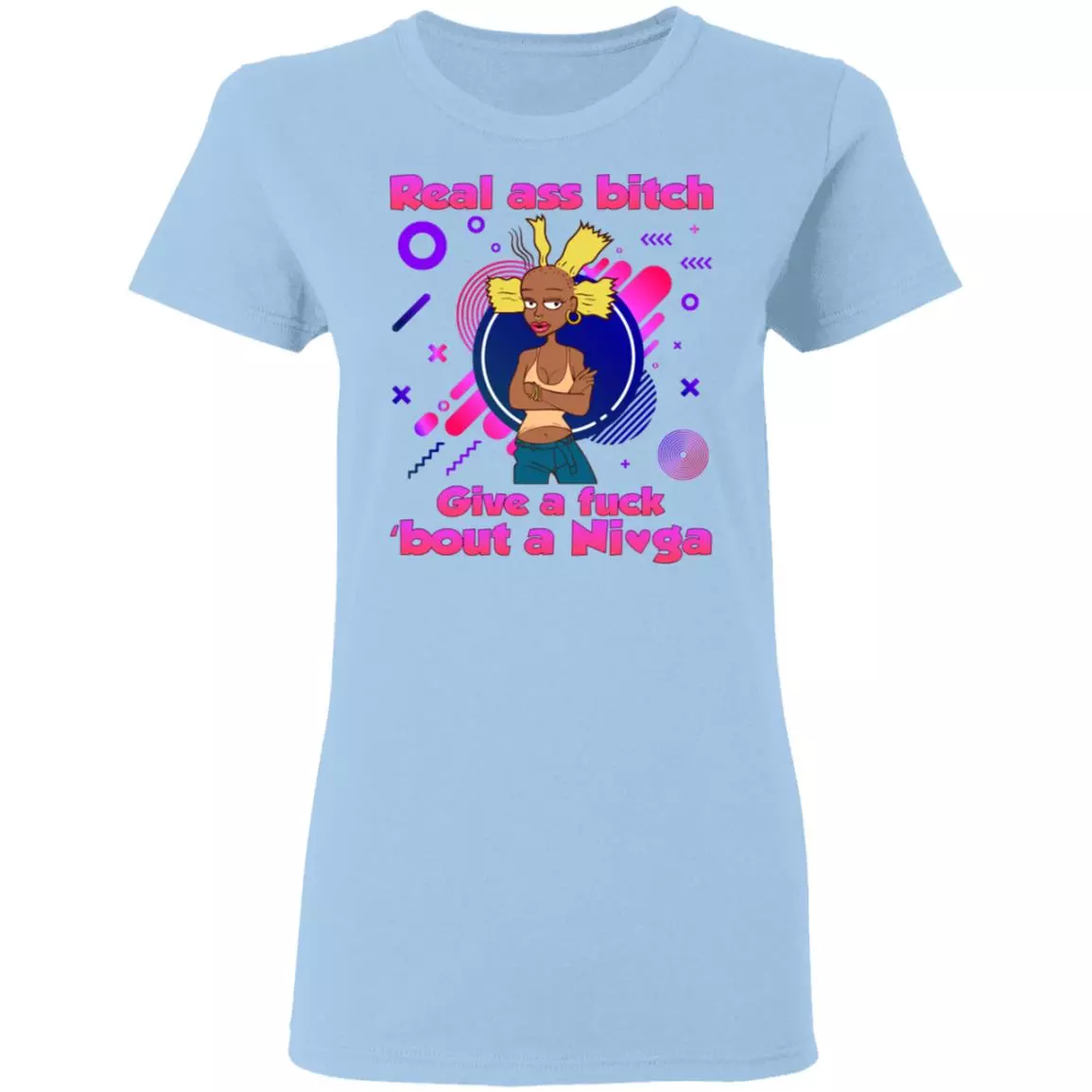 Real Ass Bitch Give Fuck About A Nigga Ladies T-Shirt - Premium Ladies Triblend Dolman Sleeve Shirt, Light Blue, Ladies T-Shirt