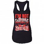 I'm Not Always Sarcastic Sometimes I Am Sleeping Funny Sarcasm Cotton Tank Top Tee - Racerback Tank, Black, Ladies Racerback Tank