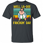 Funny Matt Well La-Dee Frickin’ Da Foley Vintage Retro T-Shirt - Funny Movie Shirt, Dark Heather, Unisex T-Shirt