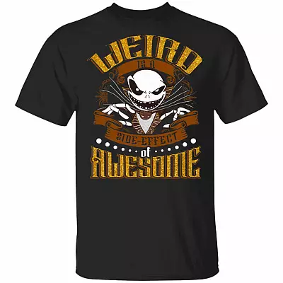 Weird Is A Side Effect Of Awesome T-Shirt, Black, Unisex T-Shirt