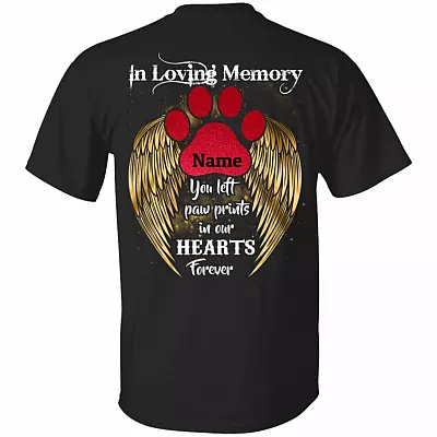 Personalized In Loving Memory You Left Paw Prints In Our Hearts Forever Print On Back Only - Plain Front T-Shirt, Black, Unisex T-Shirt