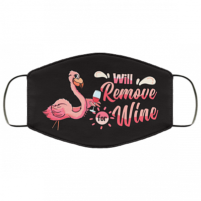 Flamingo Will Remove For Wine Meme Funny Drunk Wine Drinking Saying Flamingo Washable Reusable Custom – Printed Cloth Face Mask Cover, White, Cloth Face Cover