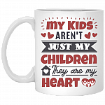 My Kids Aren't Just My Children They Are My Heart - Mom and Dad Coffee Mug - Parents Gifts - Family Mug, White, 11 oz. White Mug