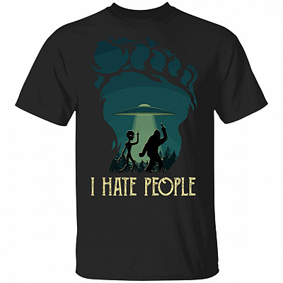 Alien Bigfoot Middle Finger I Hate People Funny Camping T-Shirt - Funny Bigfoot Shirt, Black, Unisex T-Shirt
