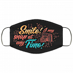 Smile I May Snap At Any Time Photographer Mask Washable Reusable Custom - Printed Cloth Face Mask Cover, Black, Cloth Face Cover