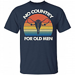 No Country for Old Men Feminist Gift T-Shirt - V Neck, Navy, Unisex T-Shirt