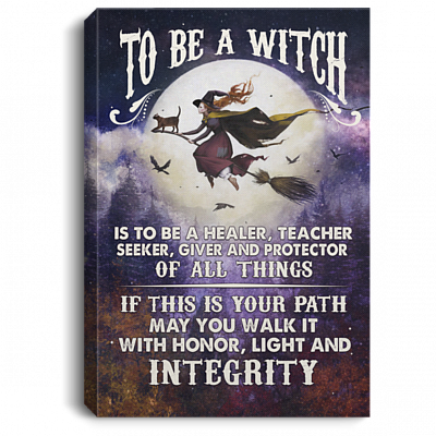 To Be A Witch Is To Be A Healer Teacher Seeker and Protector Of All Things Framed Canvas Print - Unframed Poster, White, 0.75'' Framed Canvas