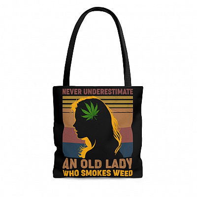 Never Underestimate an Old Lady Who Smokes Weed All Over Print Tote Bag - Shoulder Bag
