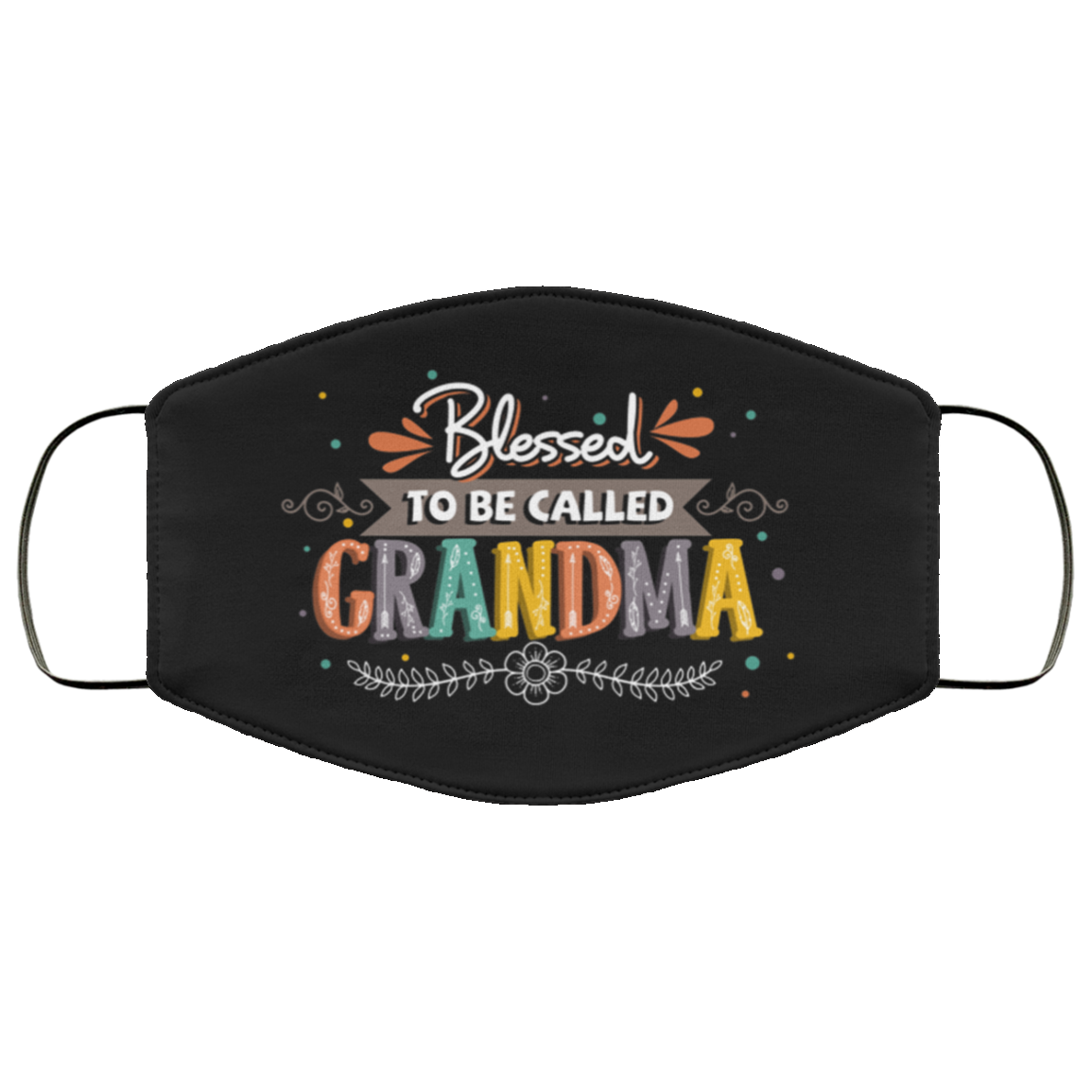 Blessed To Be Called Grandma Washable Reusable Custom - Funny Grandma Printed Cloth Face Mask Cover, Black, Cloth Face Cover Blessed To Be Called Grandma Washable Reusable Custom - Funny Grandma Printed Cloth Face Mask Cover, Black, Cloth Face Cover