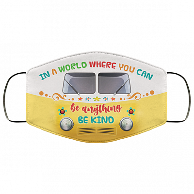 In A World Where You Can Be Anything Be Kind Washable Reusable Custom – Printed Cloth Face Mask Cover, White, Cloth Face Cover