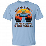 Baby Yoda Get In Loser We Are Getting Chicky Nuggies Vintage T-Shirt, Light Blue, Unisex T-Shirt
