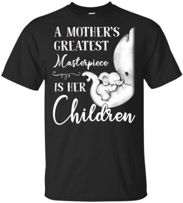 A Mother's Greatest Masterpiece is Her Children Elephant Lovers T-Shirt, Unisex T-Shirt, Black