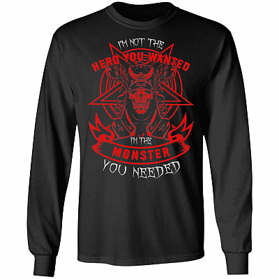 I'm Not The Hero You Wanted I'm The Monster You Needed Plain Front - Print On Back Hoodie - Sweat Shirt - Long Sleeve, Black, Long Sleeve