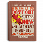 I Hated Every Minute Of Training But Don't Quit Sport Wrapped Framed Canvas Prints - Unframed Poster, White, 0.75'' Framed Canvas