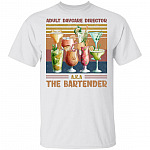 Drunk Adult Daycare Director A.k.a the Bartender Beer Wine Cocktail Lover T-Shirt, White, Unisex T-Shirt