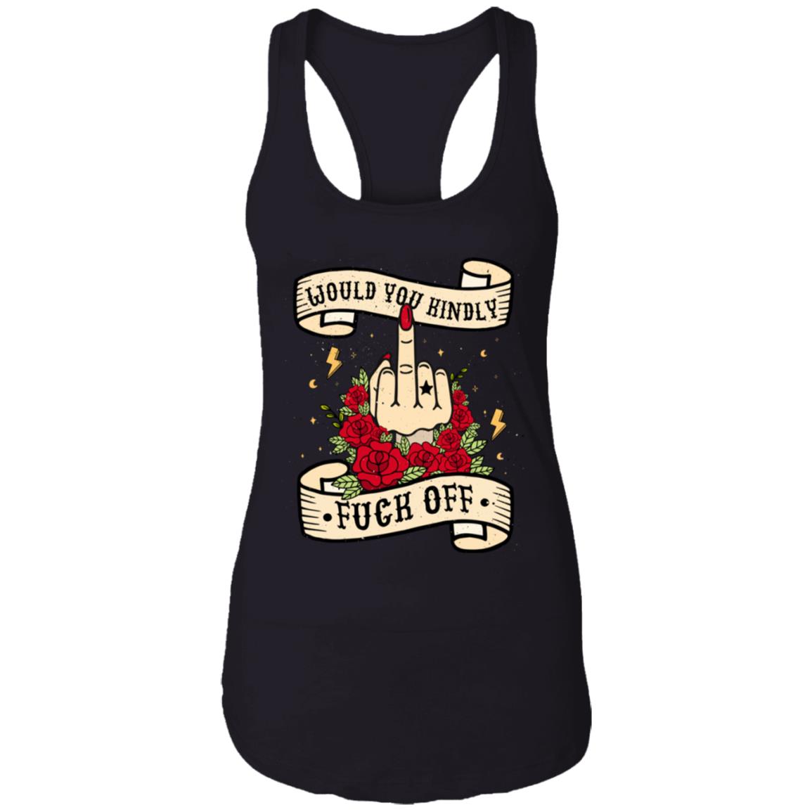 Would You Kindly Fuck Off Cotton Tank Top Tee - Sarcasm Humor Novelty Ladies Racerback Tank, Black, Ladies Racerback Tank Would You Kindly Fuck Off Cotton Tank Top Tee - Sarcasm Humor Novelty Ladies Racerback Tank, Black, Ladies Racerback Tank