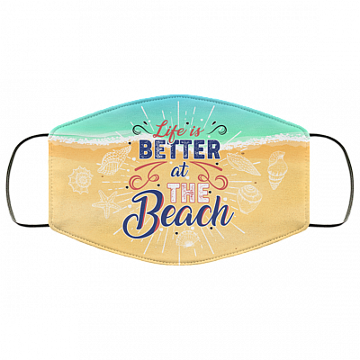 Life Is Better At The Beach - Beach Life Mask - Washable Reusable Custom – Printed Cloth Face Mask Cover, Black, Cloth Face Cover