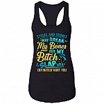 Sticks And Stones May Break My Bones My Bitch Slap Will Definitely Hurt You Cotton Tank Top Tee, Black, Ladies Racerback Tank Sticks And Stones May Break My Bones My Bitch Slap Will Definitely Hurt You Cotton Tank Top Tee, Black, Ladies Racerback Tank