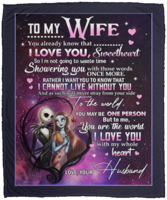 To My Wife You Already Know That I Can Live Without You Sweetheart Fleece Blanket – Premium Sherpa Blanket, White, Cozy Plush Fleece Blanket - 50x60