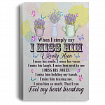 When I Simply Say I Miss Him I Really Mean I Miss His Smile Gallery Wrapped Framed Canvas Prints, White, 0.75'' Framed Canvas