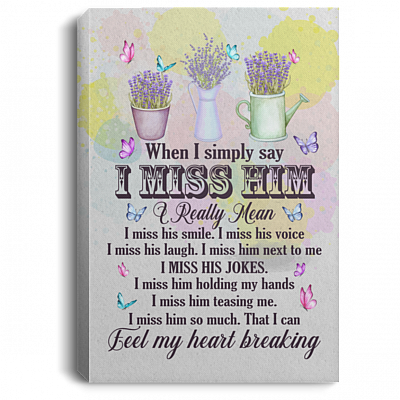When I Simply Say I Miss Him I Really Mean I Miss His Smile Gallery Wrapped Framed Canvas Prints, White, 0.75'' Framed Canvas