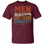 Men of Quality Don't Fear Equality Feminist Gift T-Shirt - V Neck, Maroon, Unisex T-Shirt