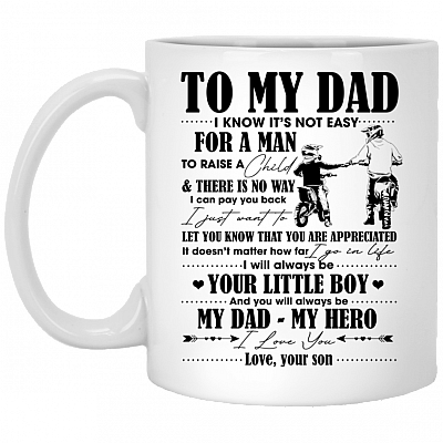 Motorbike Mug To My Dad I Know It's Not Easy For A Man To Raise A Child Ceramic Coffee Mug – Travel Mug, White, 11 oz. White Mug