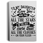 Daughter Love You More Than Clothes On Your Floor Wrapped Framed Canvas Prints - Unframed Poster - Room Decor, White, 0.75'' Framed Canvas