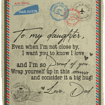 Letter From Dad Saying To My Daughter Even When I'm Not Close By Fleece Blanket Sherpa Blanket Woven Blanket, White, Cozy Plush Fleece Blanket - 50x60 Letter From Dad Saying To My Daughter Even When I'm Not Close By Fleece Blanket Sherpa Blanket Woven Blanket, White, Cozy Plush Fleece Blanket - 50x60